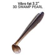 Vibro Fat 3.2" 73-80-3d-6